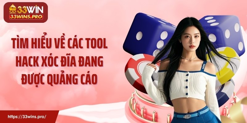 Tìm hiểu về các tool hack xóc đĩa đang được quảng cáo